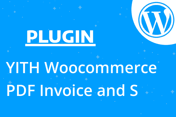 YITH Woocommerce PDF Invoice and S